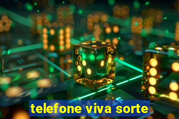 telefone viva sorte